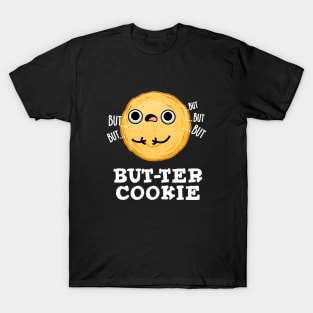 Butter Cookie Cute Food Pun T-Shirt